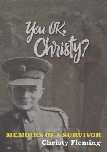 Imagen de archivo de You OK Christy?: Memoirs of a Survivor a la venta por Goldstone Books
