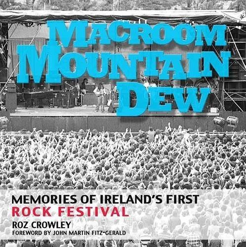 9781897685563: Macroom Mountain Dew: Memories of Ireland's First Rock Festival