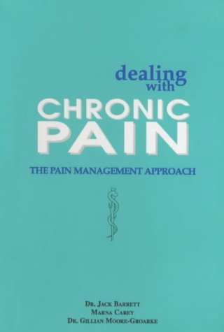 Beispielbild fr Dealing with Chronic Pain: The Pain Management Approach zum Verkauf von Irish Booksellers