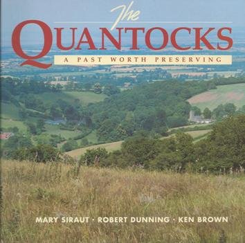 Beispielbild fr The Quantocks, The: A Past Worth Preserving zum Verkauf von WorldofBooks