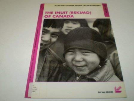 Beispielbild fr The Inuit (Eskimo) of Canada (Minority Rights Group Report S.) zum Verkauf von Re-Read Ltd