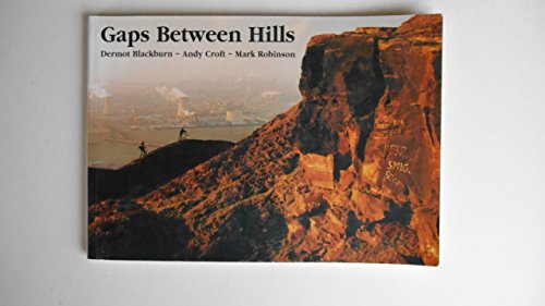 Gaps Between Hills (9781897698105) by Andy Croft; Mark Robinson