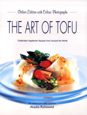 Stock image for The Art of Tofu: Celebrated Vegetarian Recipes from Around the World for sale by WorldofBooks