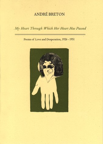 9781897722947: My heart through which her heart has passed: Poems of love and desperation, 1926-1931