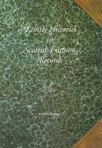 Beispielbild fr Family Histories in Scottish Customs Records zum Verkauf von WorldofBooks