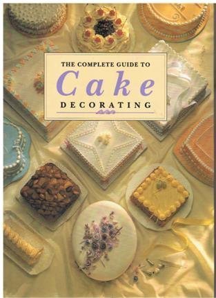 Beispielbild fr The Complete Guide to Cake Decorating zum Verkauf von WorldofBooks