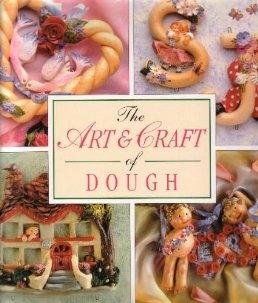 Stock image for Art & Craft of Dough for sale by WorldofBooks