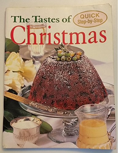 Beispielbild fr THE TASTE OF CHRISTMAS (QUICK STEP-BY-STEP) zum Verkauf von WorldofBooks