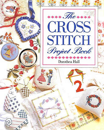 Stock image for The Cross Stitch Project Book for sale by AwesomeBooks