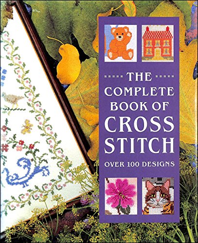 Stock image for The Complete Book of Cross Stitch for sale by SecondSale