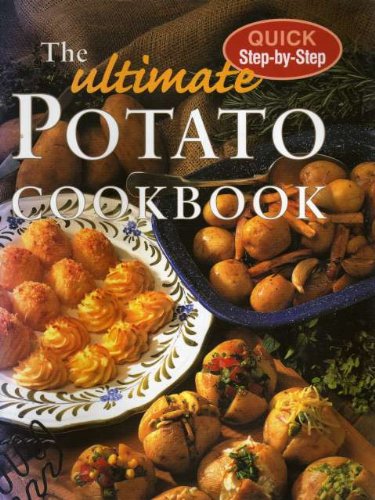 Stock image for The Ultimate Potato Cookbook (Quick Step by Step) for sale by WorldofBooks