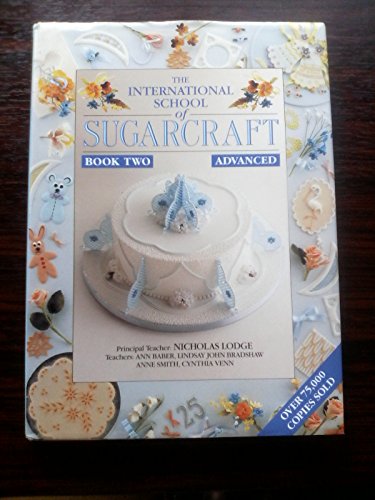Stock image for The International School of Sugarcraft for sale by Brit Books