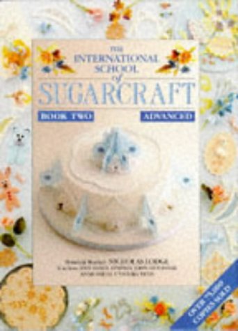 Beispielbild fr International School of Sugarcraft: Book 2 zum Verkauf von WorldofBooks