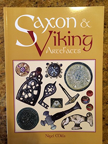 Saxon & Viking Artefacts (9781897738054) by Mills, Nigel