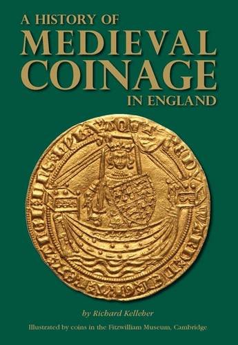 Stock image for A History of Medieval Coinage: 1066-1485 for sale by GF Books, Inc.