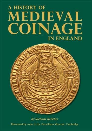 Imagen de archivo de A History of Medieval Coinage in England a la venta por Revaluation Books