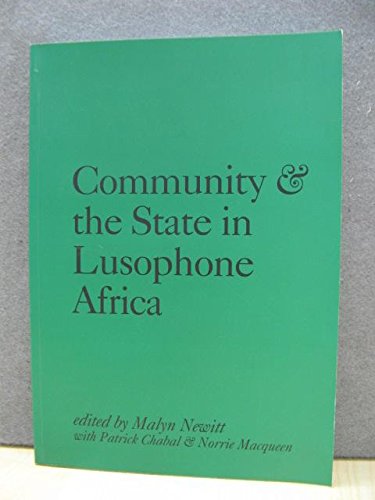 Stock image for COMMUNITY & STATE IN LUSOPHONE AFRICA - SIGNED COPY for sale by Yesterday's Books