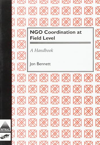 NGO Coordination at Field Level: A Handbook (9781897748237) by Bennett, Jon