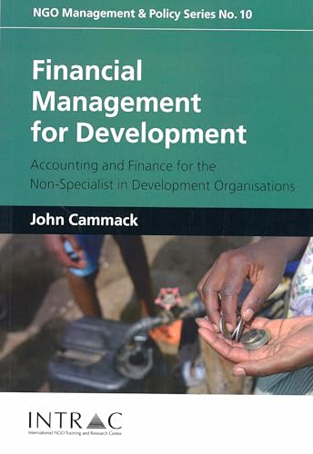 Beispielbild fr Financial Management for Development : Accounting and Finance for the Non-Specialist in Development Organisations zum Verkauf von Better World Books