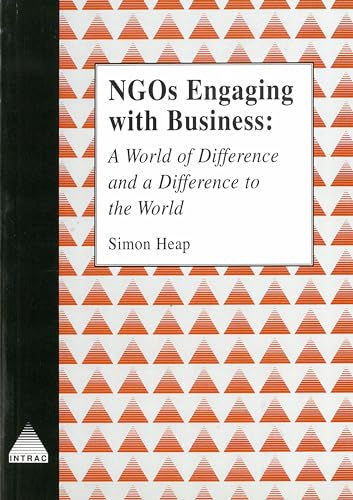 Stock image for NGOs Engaging with Business: A World of Difference and a Difference to the World: 11 (Intrac Ngo Management and Policy Series) for sale by WorldofBooks