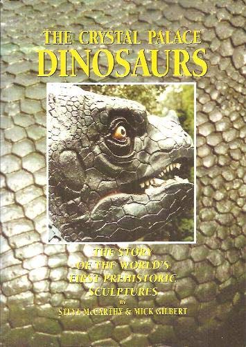 Beispielbild fr The Crystal Palace Dinosaurs: The story of the world's first prehistoric sculptures zum Verkauf von AwesomeBooks