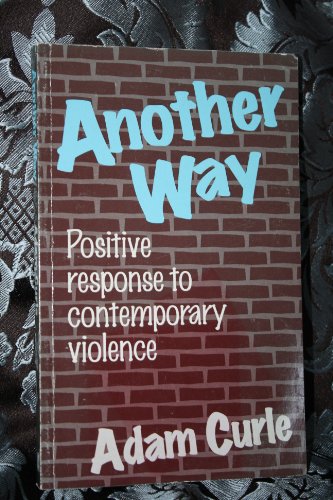 Imagen de archivo de Another Way: Positive Response to Contemporary Violence a la venta por Wonder Book