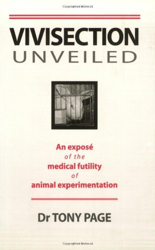 Beispielbild fr Vivisection Unveiled: An Expose of the Medical Futility of Animal Experimentation zum Verkauf von WorldofBooks