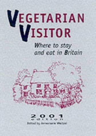 Beispielbild fr Vegetarian Visitor 2001: Where to Stay and Eat in Britain (Vegetarian Visitor: Where to Stay and Eat in Britain) zum Verkauf von WorldofBooks