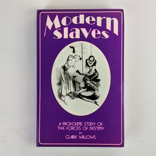 Stock image for Modern Slaves: A Profound Study of the Forces of Destiny (Delectus Classics of Erotic Literature) for sale by HALCYON BOOKS