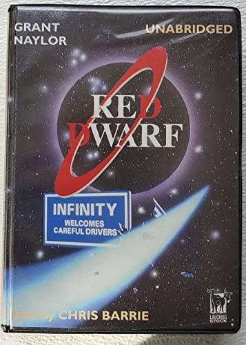 Red Dwarf - Infinity Welcomes Careful Drivers: Unabridged (9781897774151) by Naylor, Grant