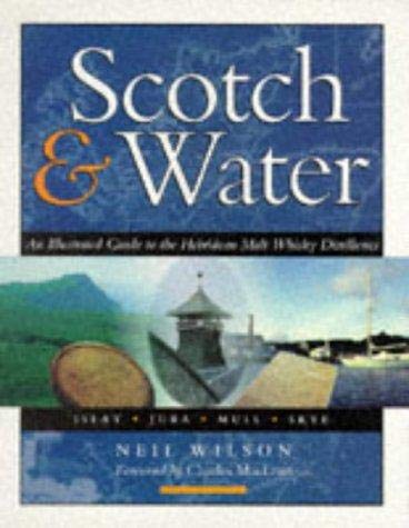 Beispielbild fr Scotch & Water: An Illustrated Guide to the Hebridean Malt Whisky Distilleries zum Verkauf von WorldofBooks