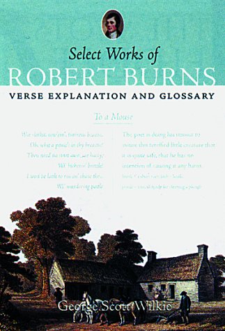 Beispielbild fr Select Works of Robert Burns: Verse, Explanation and Glossary zum Verkauf von Books From California