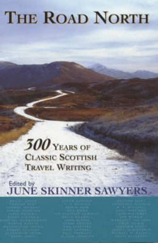 Beispielbild fr The Road North: 300 Years of Classic Scottish Travel Writing zum Verkauf von Front Cover Books