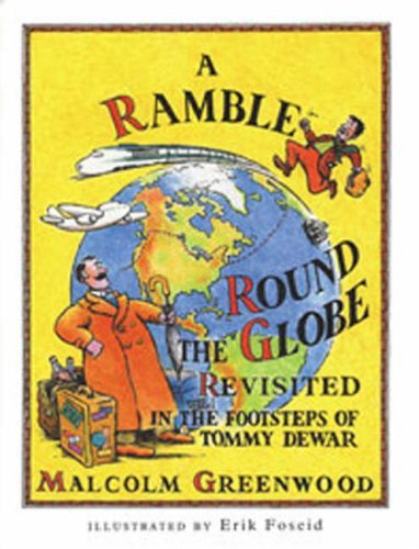 Beispielbild fr A Ramble Round the Globe Revisited: In the Footsteps of Tommy Dewar zum Verkauf von WorldofBooks
