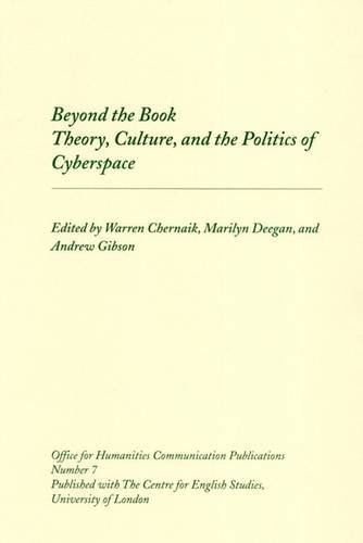Beispielbild fr Beyond the Book : Theory, Culture and the Politics of Cyberspace zum Verkauf von Better World Books
