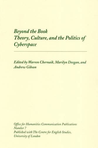 Stock image for Beyond the Book : Theory, Culture and the Politics of Cyberspace for sale by Better World Books