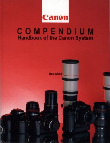 Canon Compendium: Handbook of the Canon System (Hove Compendia S.) (9781897802045) by Shell, Bob