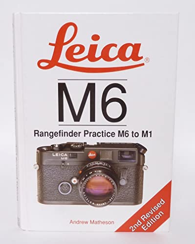 Stock image for Leica M6 to M1: Rangefinder Practice for sale by WorldofBooks