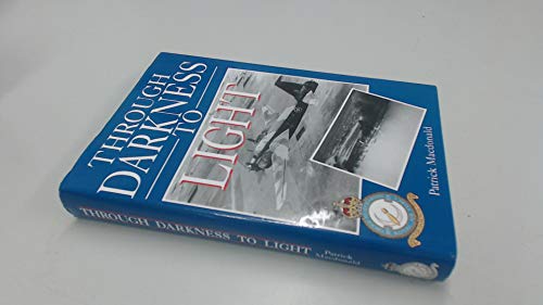 Stock image for THROUGH DARKNESS TO LIGHT [SIGNED] for sale by Second Story Books, ABAA