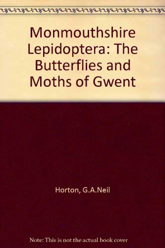 Beispielbild fr Monmouthshire Lepidoptera: The Butterflies and Moths of Gwent zum Verkauf von Repton and Clover