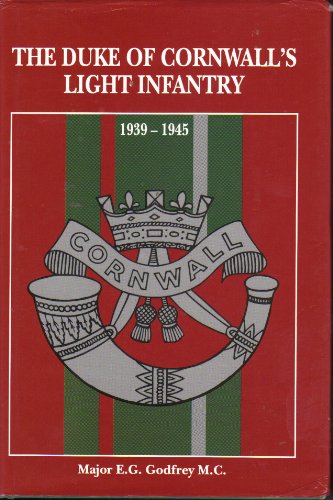Stock image for THE DUKE OF CORNWALL'S LIGHT INFANTRY, 1939-45 for sale by Camilla's Bookshop