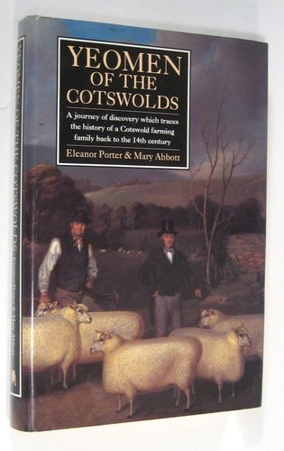 Stock image for YEOMEN OF THE COTSWOLDSA Journey of Discovery Which Traces the History of a Cotswold Farming Family Back to the 14th Century for sale by Riverow Bookshop