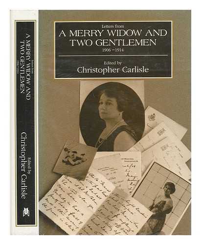 Letters From A Merry Widow And Two Gentlemen 1906-1914 (SCARCE HARDBACK FIRST EDITION SIGNED BY T...