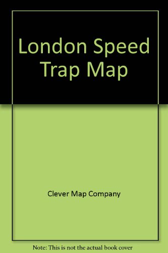 Stock image for The London speed trap map: The insider's guide to speedtraps and red light cameras throughout London for sale by MusicMagpie