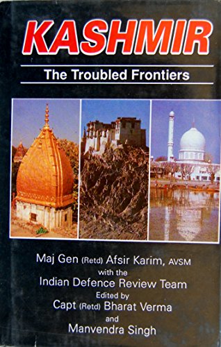 9781897829905: Kashmir: The troubled frontiers