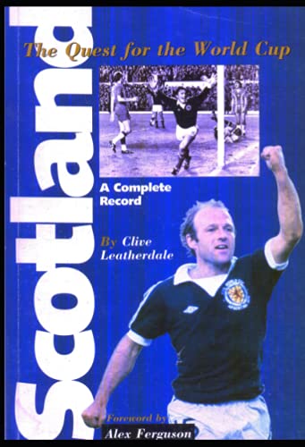 Stock image for Scotland: The Quest for the World Cup 1950-1994 - A Complete Record: Quest for the World Cup - A Complete Record, 1950-94 (Desert Island Football Histories) for sale by WorldofBooks