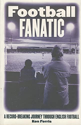 Stock image for Football Fanatic: A Record-breaking Journey Through English Football for sale by WorldofBooks