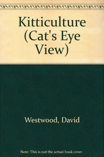 Beispielbild fr Kitticulture (Cat's Eye View) zum Verkauf von AwesomeBooks