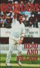 Stock image for Botham: Hero and Villain - 1000 Quotes on Cricket's First Superstar for sale by Goldstone Books