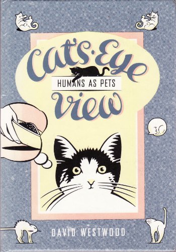 9781897850909: Humans as Pets (Cat's Eye View S.)